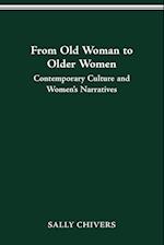 FROM OLD WOMAN TO OLDER WOMEN