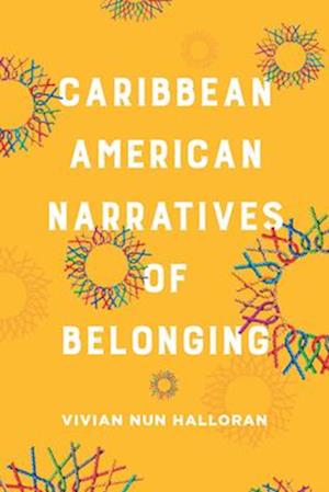 Caribbean American Narratives of Belonging