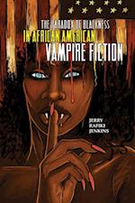 Paradox of Blackness in African American Vampire Fiction