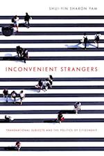 Inconvenient Strangers