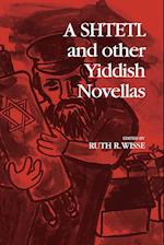 A Shtetl and Other Yiddish Novellas