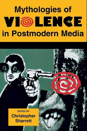 Mythologies of Violence in Postmodern Media