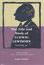 The Life and Work of Ludwig Lewisohn