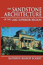 Sandstone Architecture of the Lake Superior Region, The