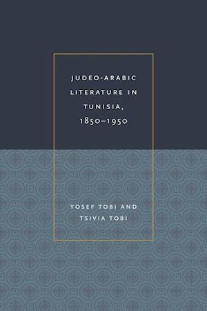 Judeo-Arabic Literature in Tunisia, 1850-1950