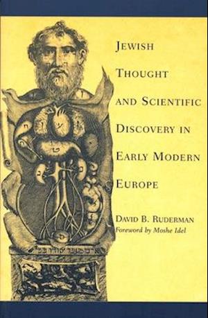 Jewish Thought and Scientific Discovery in Early Modern Europe