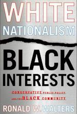 White Nationalism, Black Interests