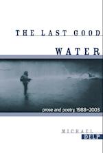 The Last Good Water