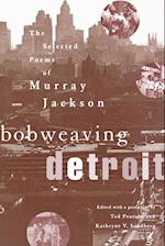 Bobweaving Detroit
