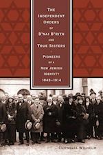 The Independent Orders of B'nai B'rith and True Sisters