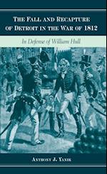 Fall and Recapture of Detroit in the War of 1812