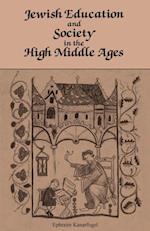 Jewish Education and Society in the High Middle Ages