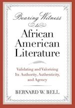 Bell, B:  Bearing Witness to African American Literature