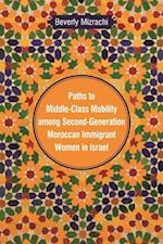 Paths to Middle-Class Mobility among Second-Generation Moroccan Immigrant Women in Israel 