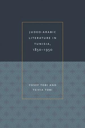 Judeo-Arabic Literature in Tunisia, 1850-1950