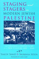 Staging and Stagers in Modern Jewish Palestine
