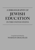A Bibliography Of Jewish Education In The United States