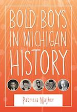 Bold Boys in Michigan History