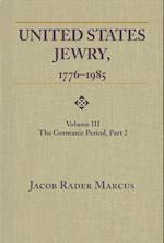 Marcus, J:  United States Jewry, 1776-1985, Volume 3