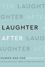 Laughter After: Humor and the Holocaust 