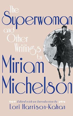 Superwoman and Other Writings by Miriam Michelson