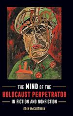 Mind of the Holocaust Perpetrator in Fiction and Nonfiction 