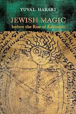 Jewish Magic Before the Rise of Kabbalah 