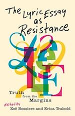 The Lyric Essay as Resistance