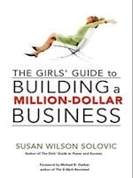 Girls' Guide to Building a Million-Dollar Business