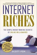 Internet Riches. The Simple Money-Making Secrets of Online Millionaires.
