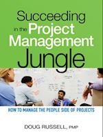 Succeeding in the Project Management Jungle