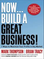 Now . . . Build a Great Business!