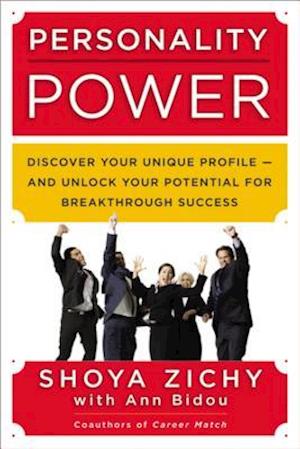 Personality Power: Discover Your Unique Profile - and Unlock Your Potential for Breakthrough Success