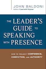 The Leader's Guide to Speaking with Presence