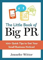 Little Book of Big PR