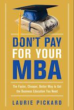 Don't Pay for Your MBA