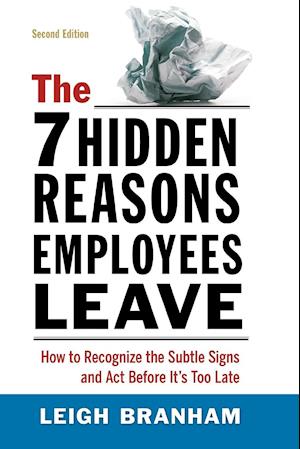 The 7 Hidden Reasons Employees Leave