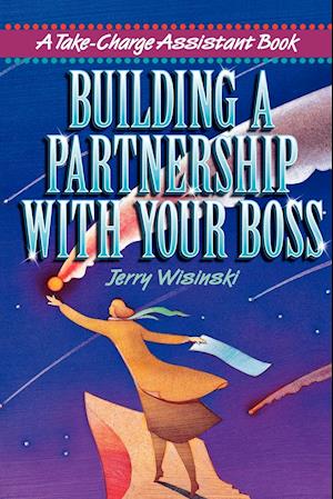 Building a Partnership with Your Boss