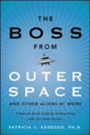 The Boss from Outer Space and Other Aliens at Work