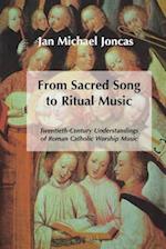 From Sacred Song to Ritual Music