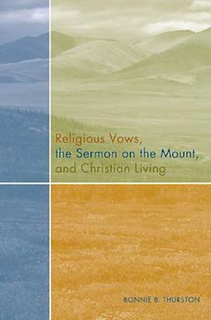 Religious Vows, the Sermon on the Mount, and Christian Living