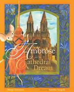 Ambrose and the Cathedral Dream