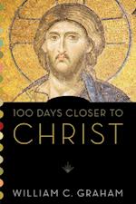 100 Days Closer to Christ