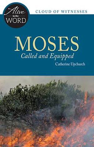 Moses, Called and Equipped