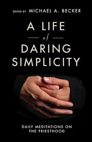 A Life of Daring Simplicity