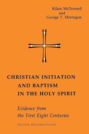 Christian Initiation and Baptism in the Holy Spirit