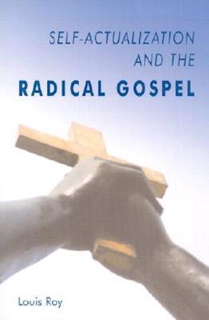 Self-Actualization and the Radical Gospel