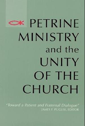 Petrine Ministry and the Unity of the Church