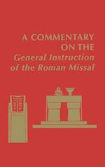 A Commentary on the General Instruction of the Roman Missal