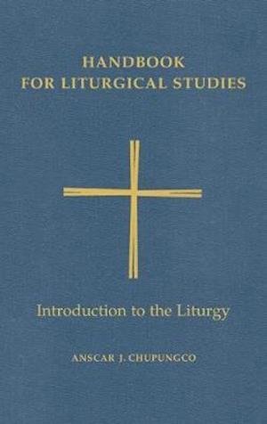 Handbook for Liturgical Studies, Volume I